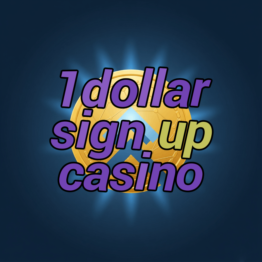 1 dollar sign up casino